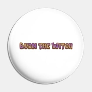 Burn the Witch (radiohead) Pin