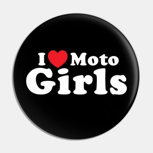 I Love Moto Girls Pin