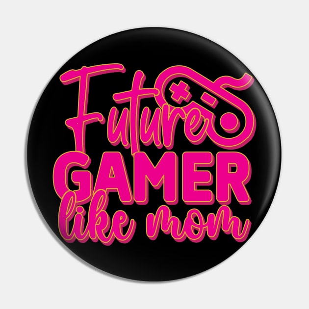 Future gamer like mom Pin by Trendsdk