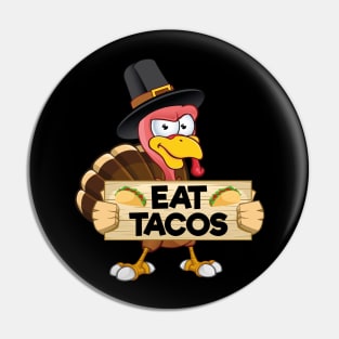 Turkey Eat Tacos Kids Adult Vegan Funny Thanksgiving Pin