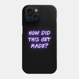 how did this get made podcast Phone Case