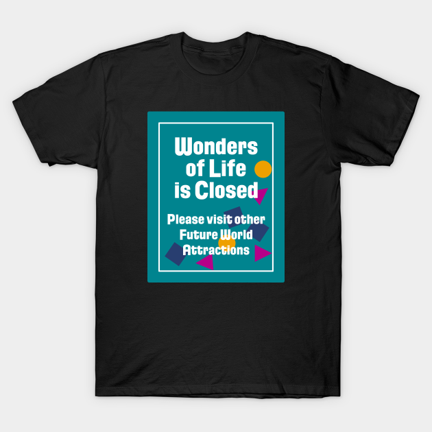 Discover Wonders of Life is Closed Sign - Wonders Of Life - T-Shirt