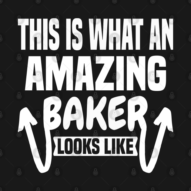 This Is What An Amazing Baker Looks Like by Dhme