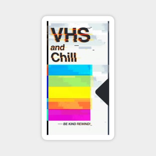 VHS and Chill Magnet