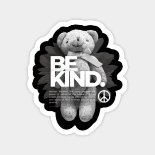 Black White Aesthetic Be Kind Teddy Bear Magnet