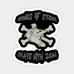 Bones of Steel, Skate with Zeal! Skate Magnet