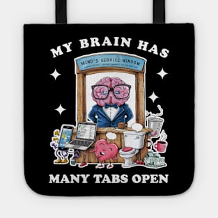 My brain has too many tabs open Tote