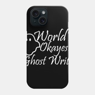 World's Okayest Ghost Writer Phone Case