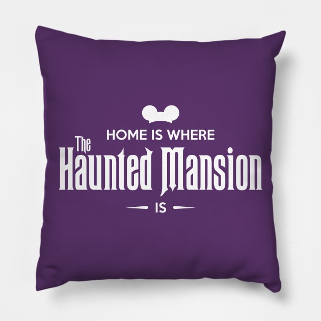 Home is Where The Haunted Mansion Is Pillow by asmallshopandadream