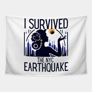 I survived the NYC Earthquake , April 5th, 2024 MOTHERS DAY Tapestry