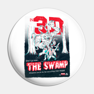 Swamp Pin - Don't go near the SWAMP by Gimetzco!