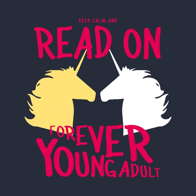 Keep Calm and Read On, FYA by 4everYA