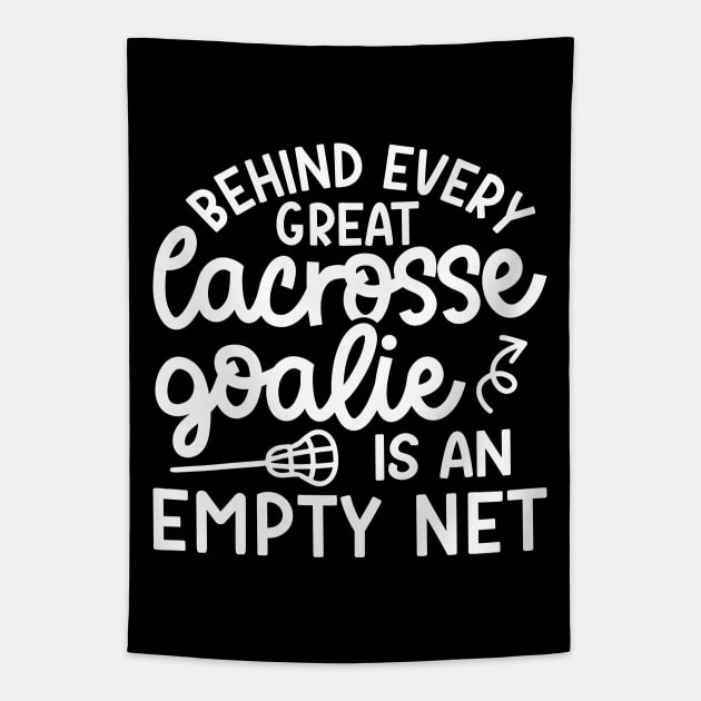 Behind Every Great Lacrosse Goalie Is An Empty Net Funny Tapestry by GlimmerDesigns