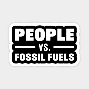 People VS Fossil Fuels Magnet