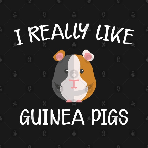 Guinea Pig - I really  like  guinea pigs by KC Happy Shop