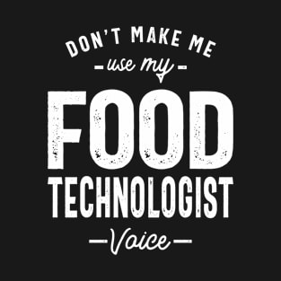 Food Technologist Job Occupation Birthday Worker T-Shirt