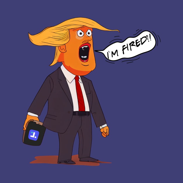 Trump, I'm Fired, cartoon by Hector Navarro