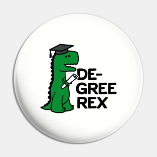 Academic degree Rex T-Rex diploma graduation gift Pin