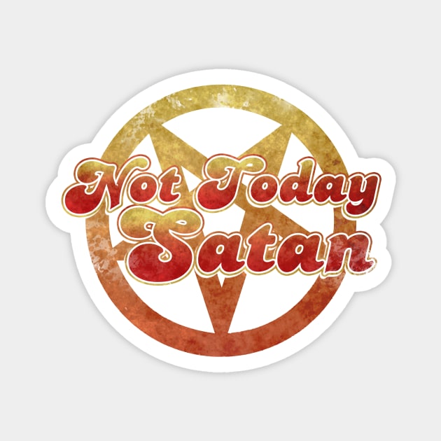 Not Today Satan Magnet by Lyxy