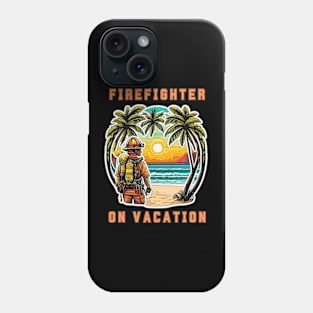 Firefighter on vacation Phone Case