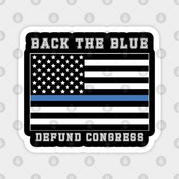 Back The Blue - Defund Congress Magnet by YouthfulGeezer