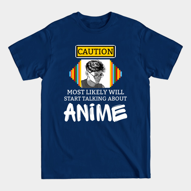 Discover Funny Men's Kawaii Anime Most Likely Will Start Talking About Anime - Anime Art - T-Shirt