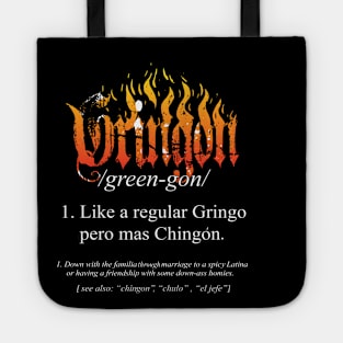 gringon Funny design Gringon Definition Like a regular Gringo Tote