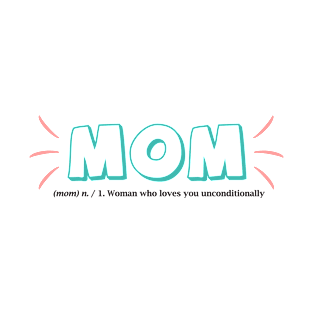 Mom lovely definition - Happy Mothers Day Gift - Gift for mom T-Shirt