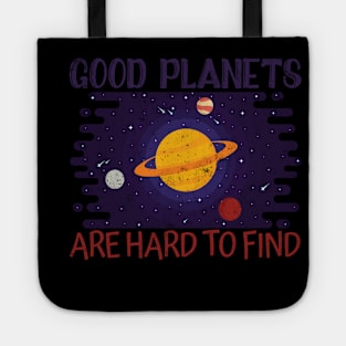 Good Planets Are Hard To Find Tote