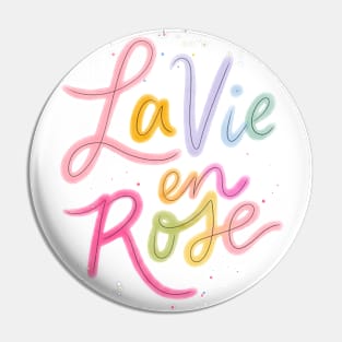 La Vie En Rose Rainbow Cursive Pin