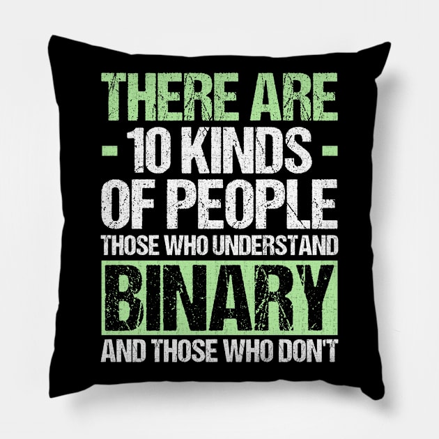 There Are 10 Kinds Of People Binary Pillow by Rengaw Designs