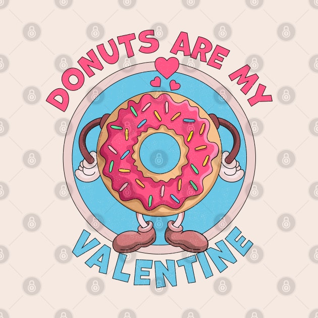 Donuts are my Valentine Funny Anti Valentines Day Doughnut by OrangeMonkeyArt