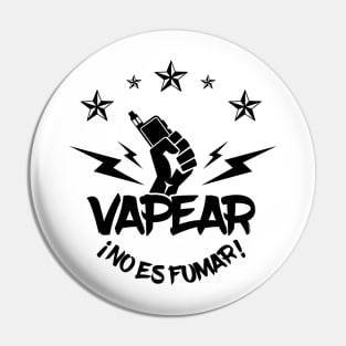 VAPEAR ¡NO ES FUMAR! Pin