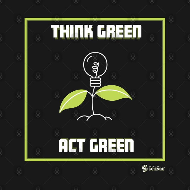 Environment: Think Green by Creative Science