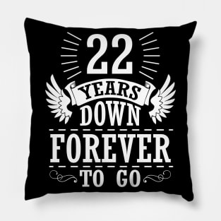 22 Years Down Forever To Go Happy Wedding Marry Anniversary Memory Since 1998 Pillow