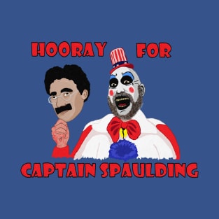 Hooray for Captain Spaulding! T-Shirt