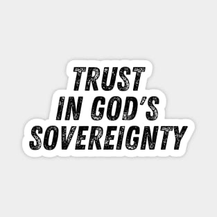 Trust In God's Sovereignty Christian Quote Magnet