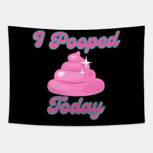 I Pooped Today #10 Tapestry