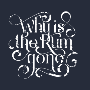 Rum Gone T-Shirt