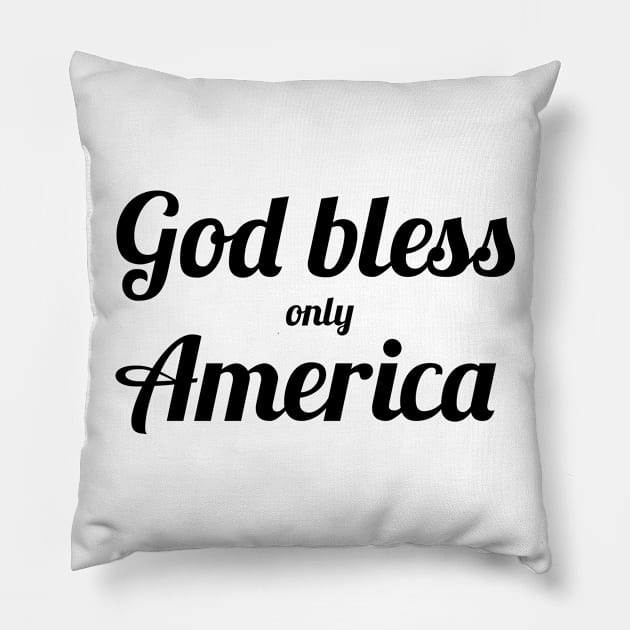 God bless America only Pillow by FromBerlinGift