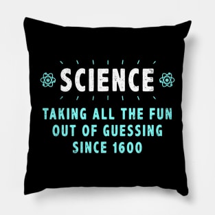 Science Ruins Everything Pillow