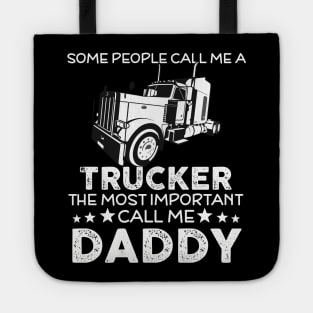 The most important call me trucker daddy Tote