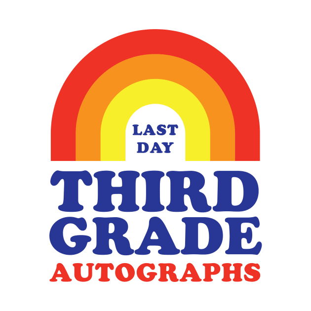 Last Day of School Autograph Third Grade Signing Rainbow by PodDesignShop