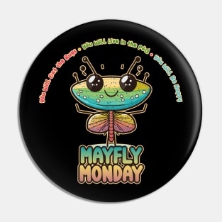 Mayfly Monday Kawaii Bug Buffet Pin