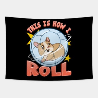 This Is How I Roll Cute Hamster Pun Tapestry