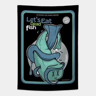 Let's Eat Dead Fish ver 2 Tapestry