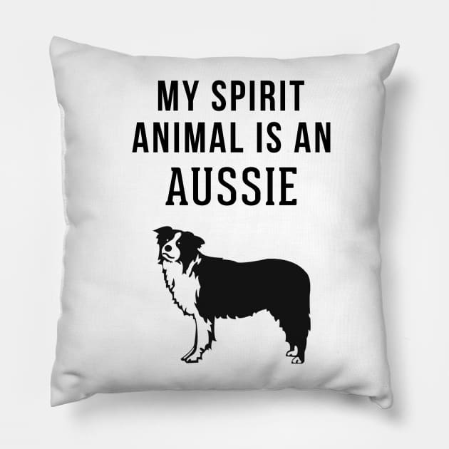 My Spirit Animal is An Australian Shepherd Pillow by swiftscuba