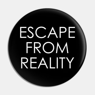 escape from reality Pin