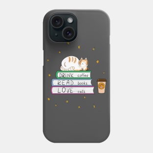 Drink coffe, read books, love cats Phone Case