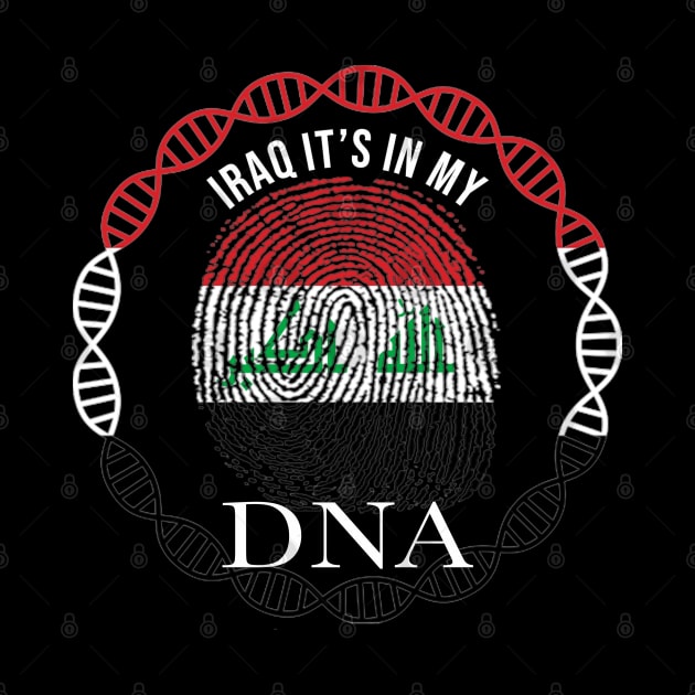 Iraq Its In My DNA - Gift for Iraqi From Iraq by Country Flags